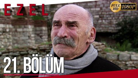 Ezel 21. Bölüm (Full HD)
